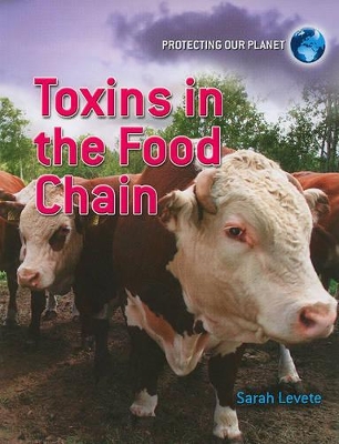 Toxins in the Food Chain by Sarah Levete