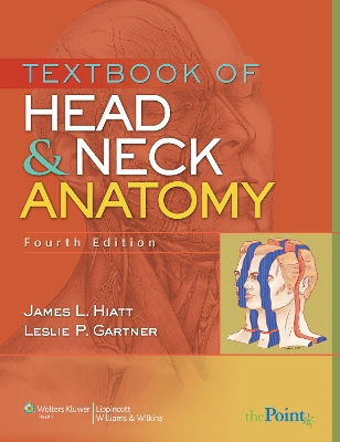 Textbook of Head and Neck Anatomy by James L. Hiatt