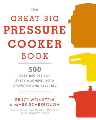 Great Big Pressure Cooker Book book