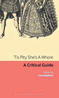 'Tis Pity She's a Whore by Professor Lisa Hopkins