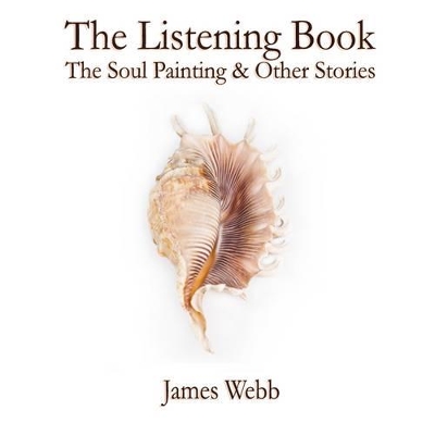 The Listening Book by James Webb