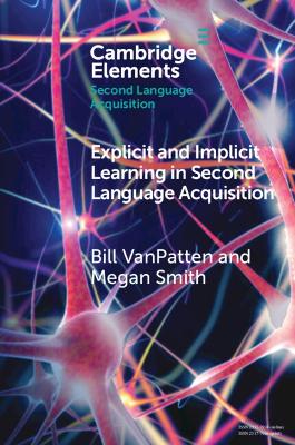 Explicit and Implicit Learning in Second Language Acquisition book