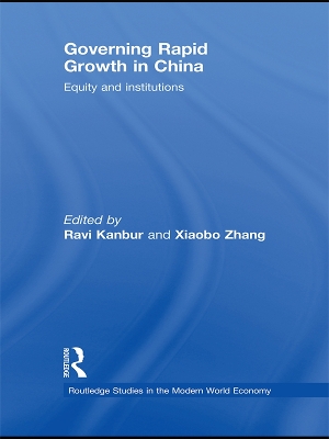 Governing Rapid Growth in China: Equity and Institutions by Ravi Kanbur