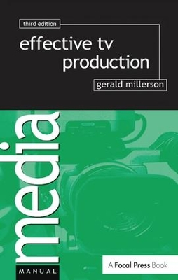 Effective TV Production by Gerald Millerson