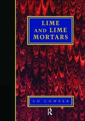 Lime and Lime Mortars by A. Cowper