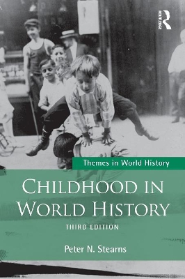 Childhood in World History by Peter N. Stearns