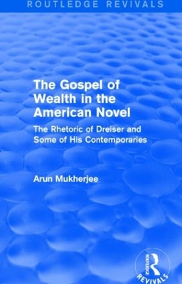 The Gospel of Wealth in the American Novel by Arun Mukherjee