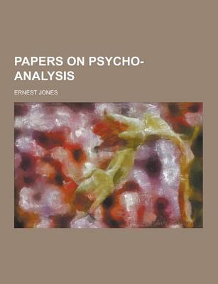 Papers on Psycho-Analysis book