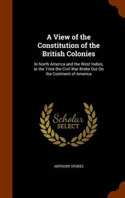 View of the Constitution of the British Colonies book