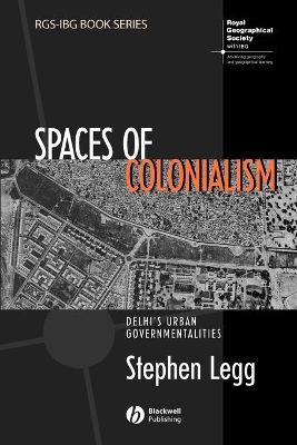 Spaces of Colonialism by Stephen Legg