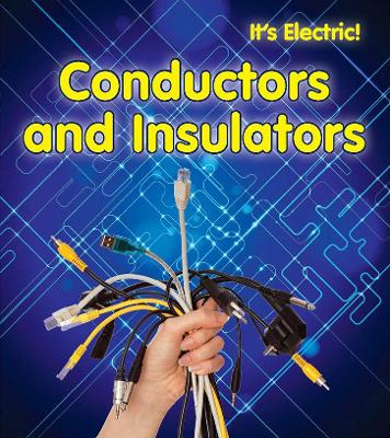 Conductors and Insulators by Chris Oxlade