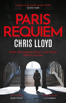 Paris Requiem: From the Winner of the HWA Gold Crown for Best Historical Fiction by Chris Lloyd
