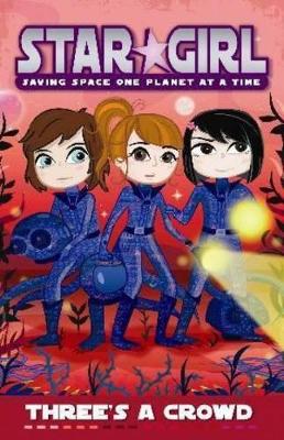 Star Girl: Three's a Crowd by Louise Park