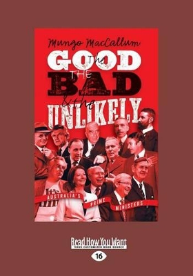 The Good, The Bad and The Unlikely by Mungo MacCallum