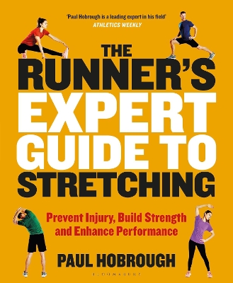 The Runner's Expert Guide to Stretching: Prevent Injury, Build Strength and Enhance Performance by Paul Hobrough
