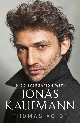 Jonas Kaufmann: In Conversation With book