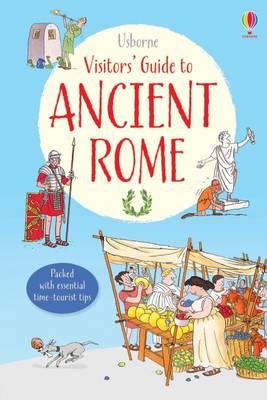 Visitor's Guide to Ancient Rome by Lesley Sims