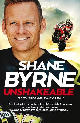 Unshakeable: My Motorcycle Racing Story book