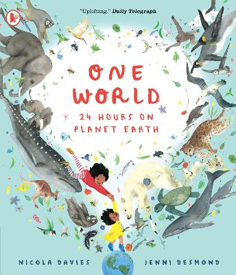 One World: 24 Hours on Planet Earth by Nicola Davies
