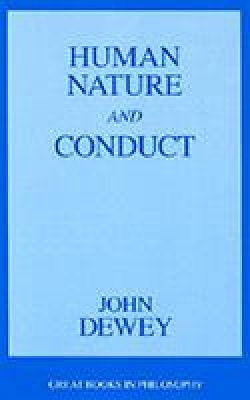 Human Nature And Conduct by John Dewey