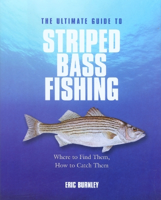 Ultimate Guide to Striped Bass Fishing book