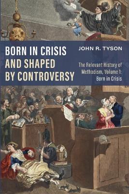 Born in Crisis and Shaped by Controversy, Volume 1 book