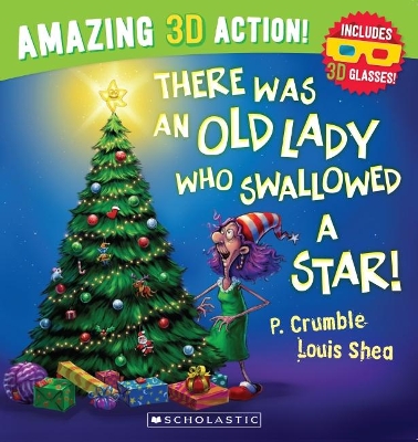 There Was an Old Lady Who Swallowed a Star 3D Edition by P. Crumble