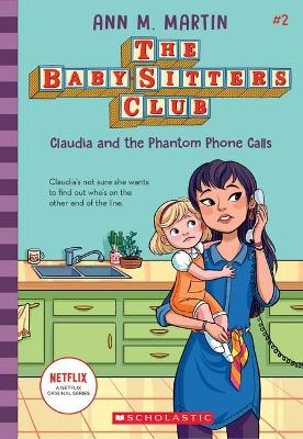 Claudia and the Phantom Phone Calls (the Baby-Sitters Club #2 Netflix Edition) book
