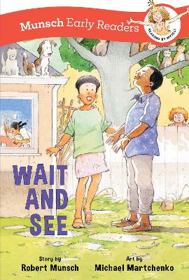 Wait and See Early Reader by Robert Munsch