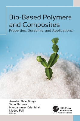 Bio-Based Polymers and Composites: Properties, Durability, and Applications book