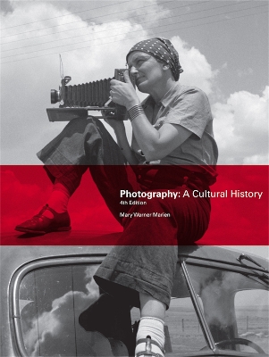 Photography: A Cultural History 4th Edition book