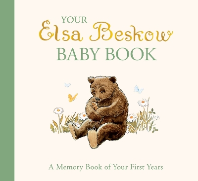 Your Elsa Beskow Baby Book: A Memory Book of Your First Years book