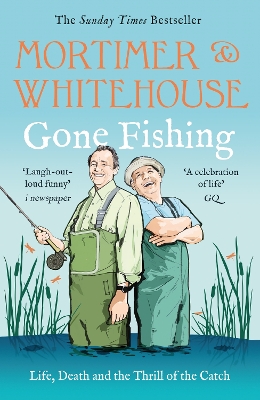 Mortimer & Whitehouse: Gone Fishing: The Comedy Classic by Bob Mortimer