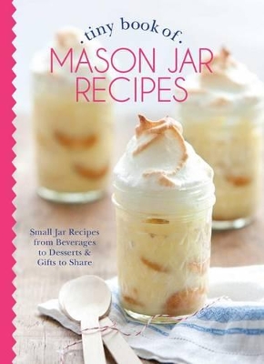 Tiny Book of Mason Jar Recipes book