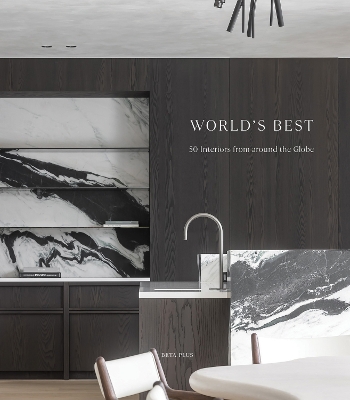 World's Best: 50 Interiors from Around the Globe book