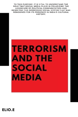 Terrorism and the Social Media book