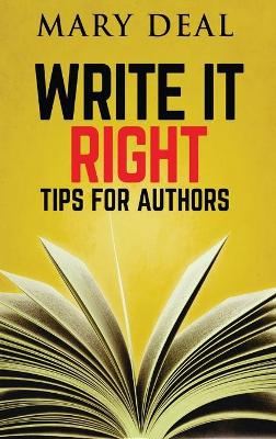 Write It Right: Tips For Authors by Mary Deal