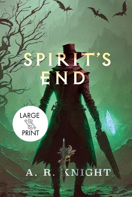 Spirit's End by A R Knight
