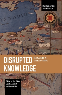 Disrupted Knowledge: Scholarship in a Time of Change book