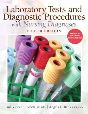 Laboratory Tests and Diagnostic Procedures with Nursing Diagnoses by Jane Corbett