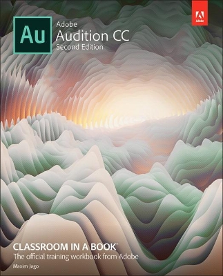 Adobe Audition CC Classroom in a Book book