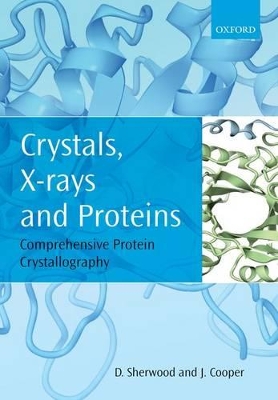 Crystals, X-rays and Proteins book