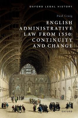 English Administrative Law from 1550: Continuity and Change book