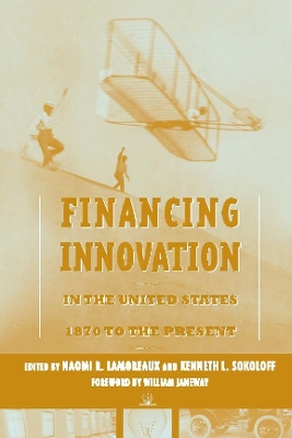 Financing Innovation in the United States, 1870 to Present book