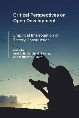 Critical Perspectives on Open Development: Empirical Interrogation of Theory book
