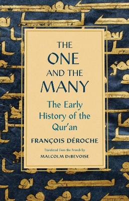The One and the Many: The Early History of the Qur'an book