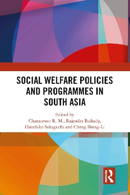 Social Welfare Policies and Programmes in South Asia by Channaveer R. M.