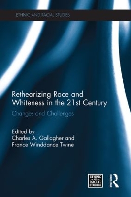 Retheorizing Race and Whiteness in the 21st Century book