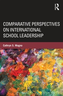 Comparative Perspectives on International School Leadership book