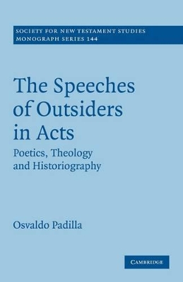 The Speeches of Outsiders in Acts by Osvaldo Padilla